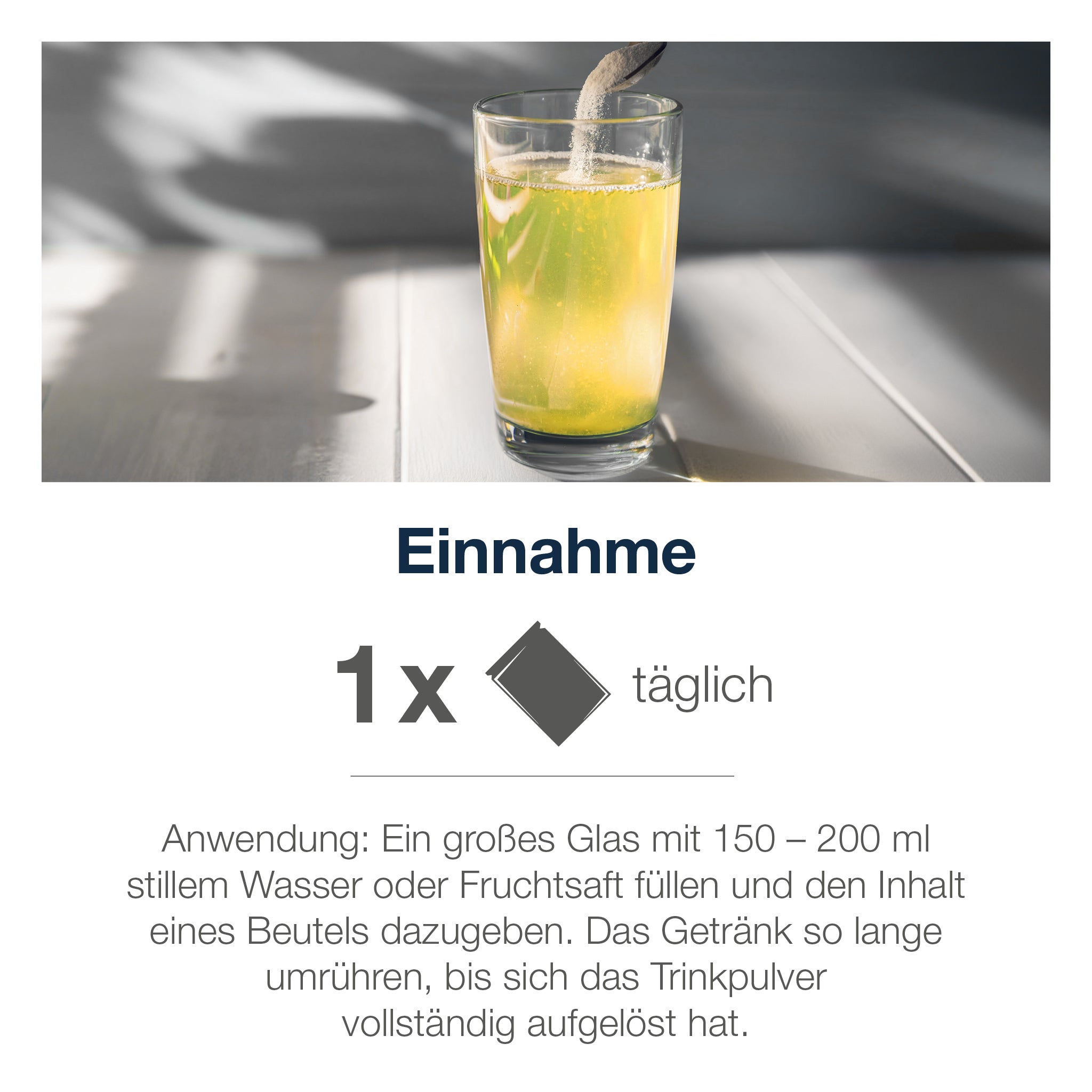 Ein Glas mit gelbem Getränk, Pulver wird eingerührt. Text empfiehlt 1x täglich mit 150–200 ml Wasser oder Saft, gut umrühren bis vollständig aufgelöst.